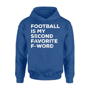 Football Is My Second Favorite F Word Fantasy Football Hoodie