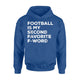 Football Is My Second Favorite F Word Fantasy Football Hoodie