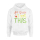 1st Grade Here I Come I Can Do This Out For Kids Hoodie