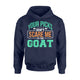 Fantasy Football Funny Saying I'm The Goat Hoodie
