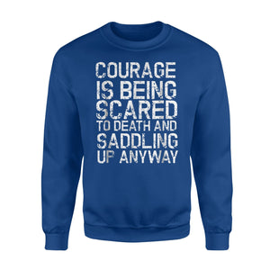 Funny Horse Saddle Up Courage Ride Western Cowboy Go Sweatshirt