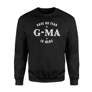 Have No Fear G-Ma Is Here Grandma Gift Women Sweatshirt