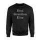 Best Grandma Ever - Great Gift For New Grandmas Sweatshirt