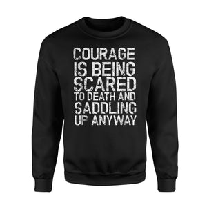 Funny Horse Saddle Up Courage Ride Western Cowboy Go Sweatshirt