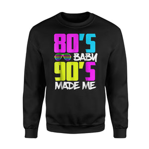 80s Baby 90s Made Me Themed Retro Neon Party Wear Sweatshirt