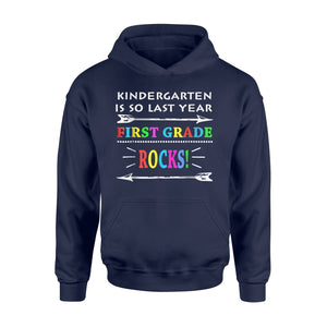 Kindergarten Is So Last Year First Grade Rocks   Arrow  Hoodie