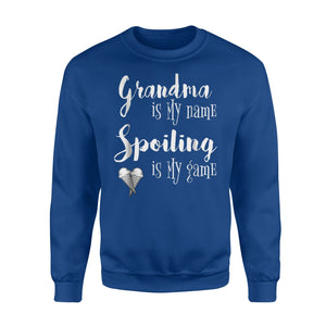 Grandma Is My Name Spoiling Is My Game Sweatshirt