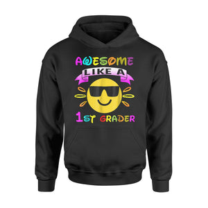 Awesome Like A First Grader Cool Gifts For 1st Grader Hoodie