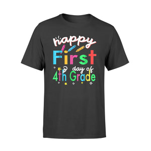 Happy First Day Of 4th Grade Funny T-Shirt