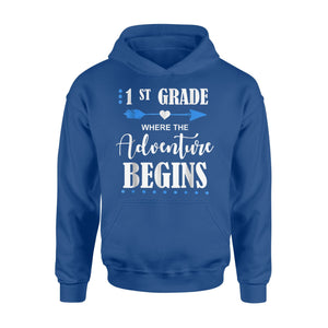 1st Grade Where The Adventure Begins Hoodie