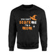 You Cant Scare Me Im A Mom Halloween Sweatshirt