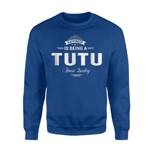 Happiness Is Being A Tutu Grandma Women Gifts Sweatshirt