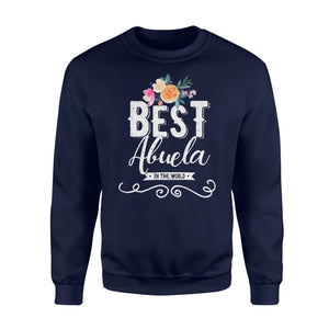 Best Abuela In The World! Hispanic Grandma Sweatshirt