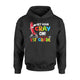 Get Your Cray On ! It's The Last Day Of 1st Grade  Hoodie