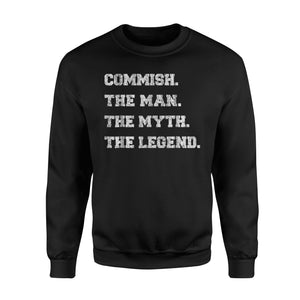 Commish The Man Myth Legend Fantasy Football Sweatshirt