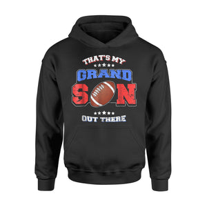 Football That's My Grandson Out There Grandma Grandpa Hoodie