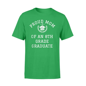 Graduation Proud Mom Of 8th Grade Graduate Gift T-Shirt