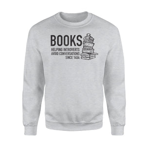 Books Helping Introverts Funny Sweatshirt