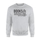 Books Helping Introverts Funny Sweatshirt