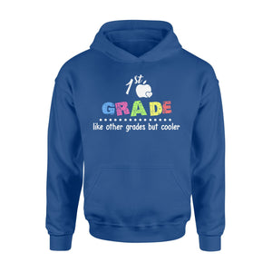 1St Grade Like Other Grades But Cooler Hoodie