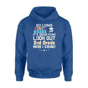 Last Day 1st Grade Look Out 2nd Here I Come  So Long Hoodie