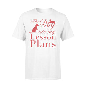 The Dog Ate My Lesson Plans Back To School T-shirt