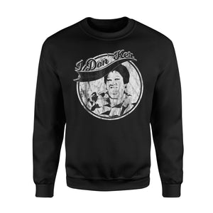 Funny Grandma, I Don Ker, I Don't Care Sweatshirt