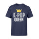 K-Pop Queen - Korean Music Merchandise King Queen Of All Wild Things Funny Matching Family T-Shirt