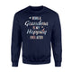 Being A Grandma Is My Happily Ever After Sweatshirt