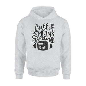 Fall Means Football Hoodie