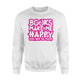 Books Make Me Happy, Fun Book Lovers Sweatshirt