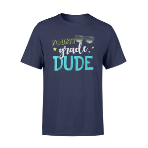 Fourth Grade Dude First Day Of Fourth Grade T-Shirt