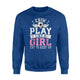 I Know I Play Like A Girl Try To Keep Up Soccer  Fleece Sweatshirt