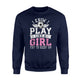 I Know I Play Like A Girl Try To Keep Up Soccer  Fleece Sweatshirt