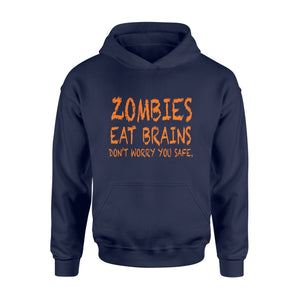 Zombies Eat Brains Do Not Worry You Safe Halloween Funny Halloween Hoodie