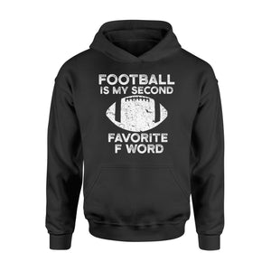 Football Is My Second Favorite F Word Funny Sports Hoodie
