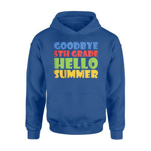 Kids Goodbye 5Th Grade Hello Summer   For Graduation Hoodie