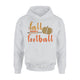 Fall Means Football Funny Hoodie
