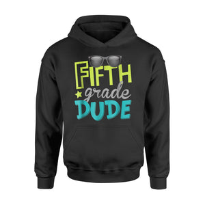 Fifth Grade Dude First Day Of 5th Grade Hoodie