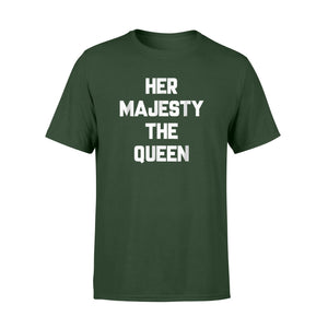 Her Majesty The Queen T-Shirt