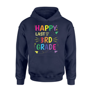 Happy Last Day Of Third Grade  3rd Grade Hoodie