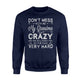 Don't Mess With Me My Grandma Is Crazy And She Will Punch Sweatshirt