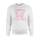 Grandmas Are Just Antique Little Girls - Grandma Sweatshirt