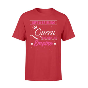 Just A $5 Bling Queen Building Her Empire Womens T-Shirt