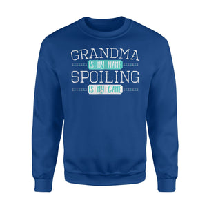 Funny Grandma Is My Name Spoiling Is My Game Sweatshirt