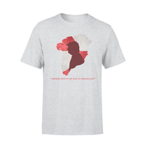 I Promise Not To Do This To Greenland T-shirt