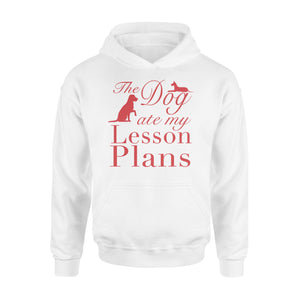 The Dog Ate My Lesson Plans Back To School Hoodie