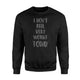 I Don't Feel Very Worky Today Funny Lazy Work Sweatshirt