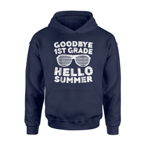 Goodbye 1st Grade Hello Summer   First Grade Graduate Hoodie