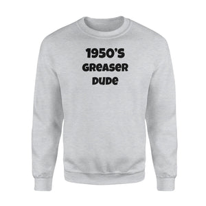 1950's Greaser Dude Sock Hop 1950s Party Sweatshirt